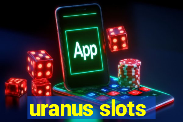 uranus slots
